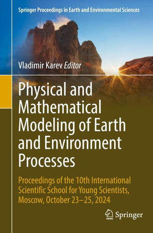 Physical and Mathematical Modeling of Earth and Environment Processes
