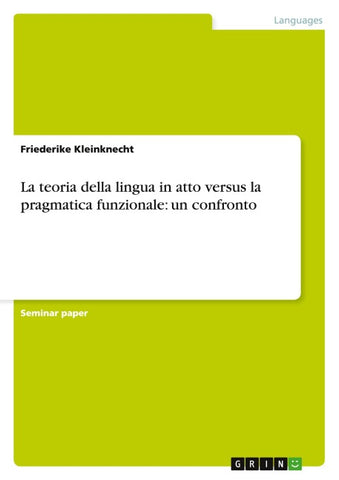 La teoria della lingua in atto versus la pragmatica funzionale: un confronto