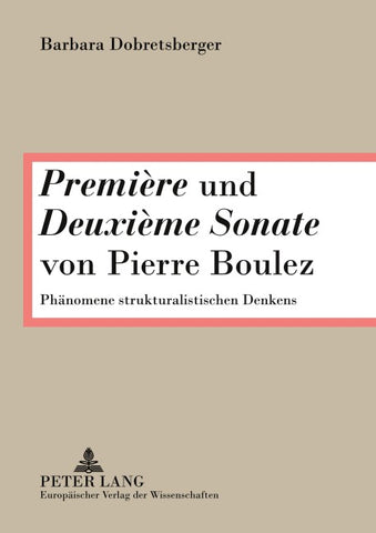 «Première» und «Deuxième Sonate» von Pierre Boulez
