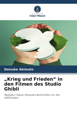 "Krieg und Frieden" in den Filmen des Studio Ghibli