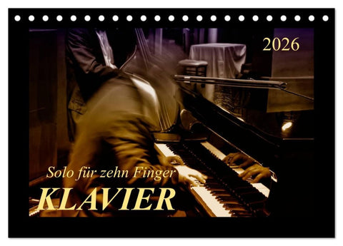 Klavier - Solo für zehn Finger (Tischkalender 2026 DIN A5 quer), CALVENDO Monatskalender