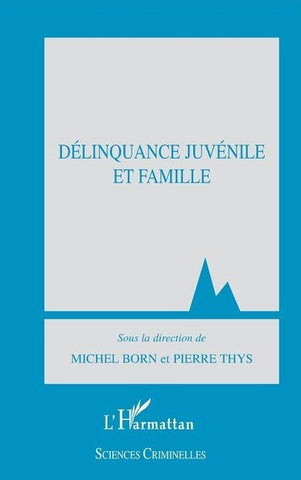 DELINQUANCE JUVENILE ET FAMILLE