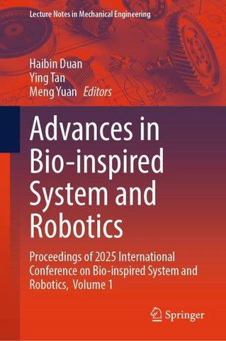 Advances in Bio-inspired System and Robotics