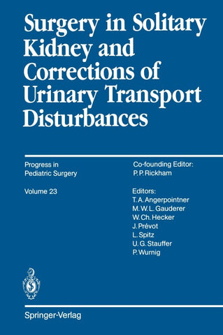 Surgery in Solitary Kidney and Corrections of Urinary Transport Disturbances