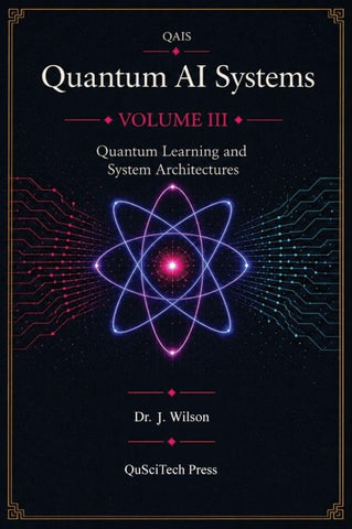 Quantum AI Systems (QAIS)