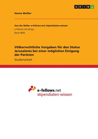 Völkerrechtliche Vorgaben für den Status Jerusalems bei einer möglichen Einigung der Parteien