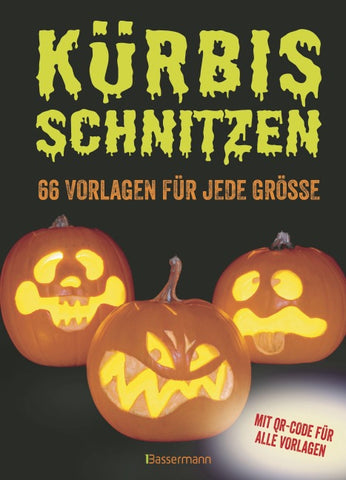 Kürbis schnitzen - 66 Vorlagen für jede Größe, mit QR-Code