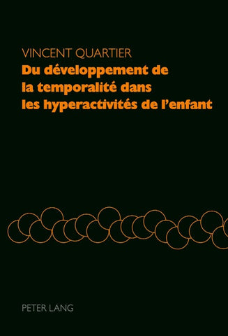 Du développement de la temporalité dans les hyperactivités de l’enfant