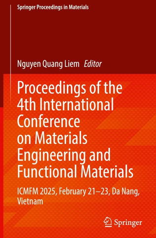 Proceedings of the 4th International Conference on Materials Engineering and Functional Materials