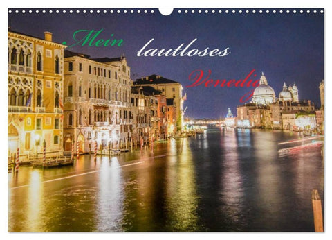 Mein lautloses Venedig (Wandkalender 2026 DIN A3 quer), CALVENDO Monatskalender