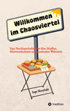 Willkommen im Chaosviertel