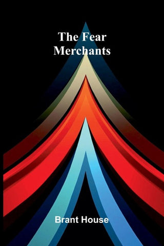 The Fear Merchants