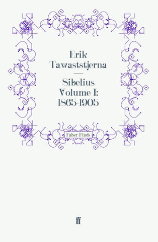 Sibelius Volume I: 1865-1905