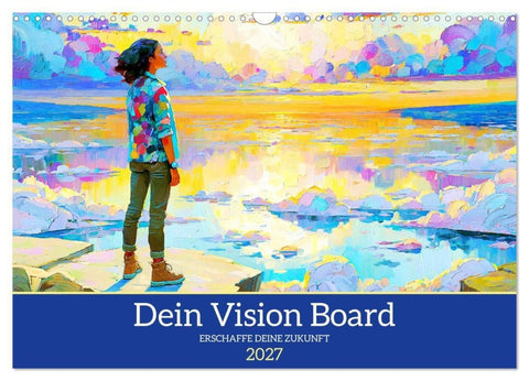 Dein Vision Board. Erschaffe deine Zukunft (Wandkalender 2027 DIN A3 quer), CALVENDO Monatskalender