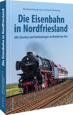 Die Eisenbahn in Nordfriesland