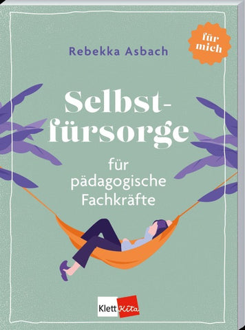 Selbstfürsorge für pädagogische Fachkräfte