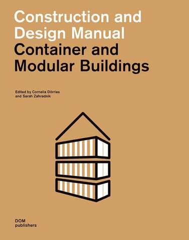 Container and Modular Buildings. Construction and Design Manual