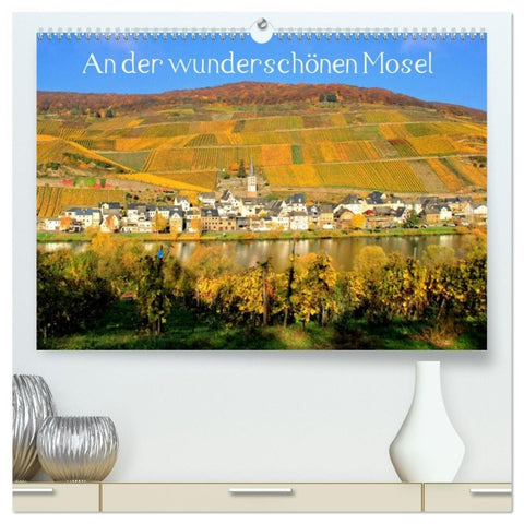 An der wunderschönen Mosel (hochwertiger Premium Wandkalender 2026 DIN A2 quer), Kunstdruck in Hochglanz