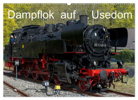 Dampflok auf Usedom (Wandkalender 2027 DIN A2 quer), CALVENDO Monatskalender