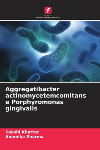 Aggregatibacter actinomycetemcomitans e Porphyromonas gingivalis