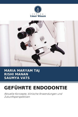 GEFÜHRTE ENDODONTIE