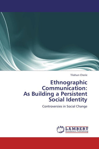 Ethnographic Communication: As Building a Persistent Social Identity