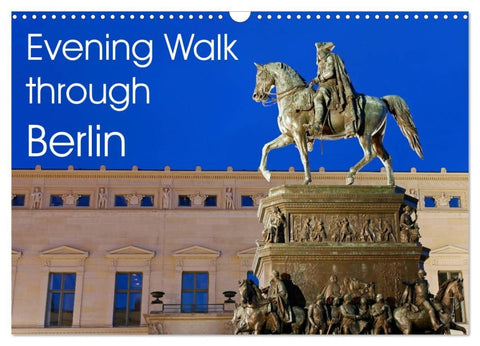 Evening Walk through Berlin (Wall Calendar 2026 DIN A3 landscape), CALVENDO 12 Month Wall Calendar