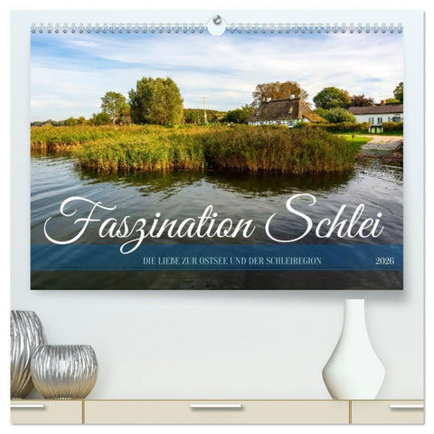 Faszination Schlei (hochwertiger Premium Wandkalender 2026 DIN A2 quer), Kunstdruck in Hochglanz