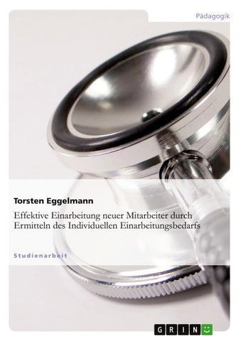 Effektive Einarbeitung neuer Mitarbeiter durch Ermitteln des individuellen Einarbeitungsbedarfs
