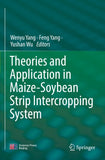 Theories and Application in Maize-Soybean Strip Intercropping System