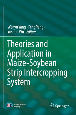 Theories and Application in Maize-Soybean Strip Intercropping System