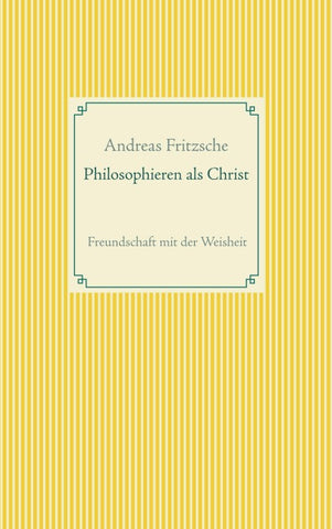Philosophieren als Christ