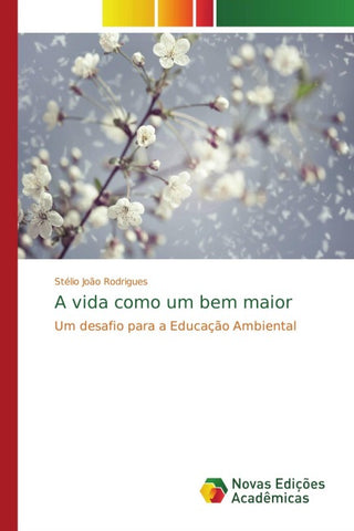 A vida como um bem maior