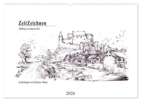 ZeitZeichnen - Stolberg vor unserer Zeit (Wandkalender 2026 DIN A2 quer), CALVENDO Monatskalender