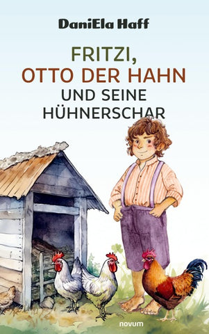 Fritzi, Otto der Hahn und seine Hühnerschar