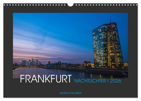 FRANKFURT - Nachtlichter 2026 (Wandkalender 2026 DIN A3 quer), CALVENDO Monatskalender