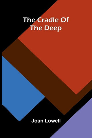 The cradle of the deep
