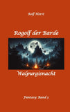 Rogolf der Barde - Halloween, Hexen, Harz, Brocken, Dämonen, Magier, Amulette, Pentagramm, Silberdolch, Schwert, Pfeil, Bogen, Ritual