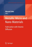 Metallic Micro and Nano Materials