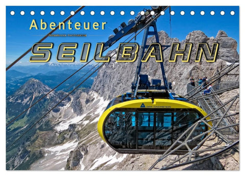 Abenteuer Seilbahn (Tischkalender 2026 DIN A5 quer), CALVENDO Monatskalender