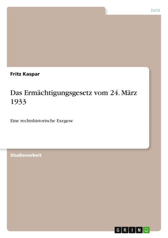 Das Ermächtigungsgesetz vom 24. März 1933