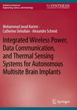 Integrated Wireless Power, Data Communication, and Thermal Sensing Systems for Autonomous Multisite Brain Implants