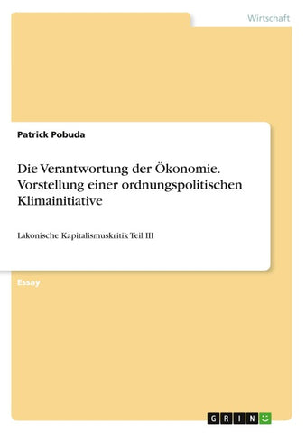 Die Verantwortung der Ökonomie. Vorstellung einer ordnungspolitischen Klimainitiative