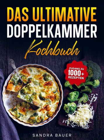 Das ultimative Doppelkammer-Kochbuch