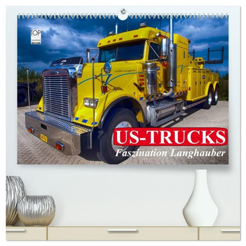 US-Trucks. Faszination Langhauber (hochwertiger Premium Wandkalender 2026 DIN A2 quer), Kunstdruck in Hochglanz
