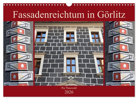 Fassadenreichtum in Görlitz (Wandkalender 2026 DIN A3 quer), CALVENDO Monatskalender
