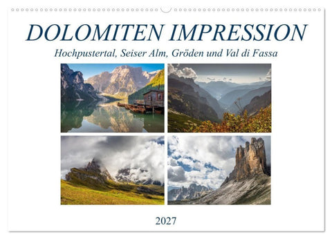 Dolomiten Impression, Hochpustertal, Seiser Alm, Gröden, Val di Fassa (Wandkalender 2027 DIN A2 quer), CALVENDO Monatskalender