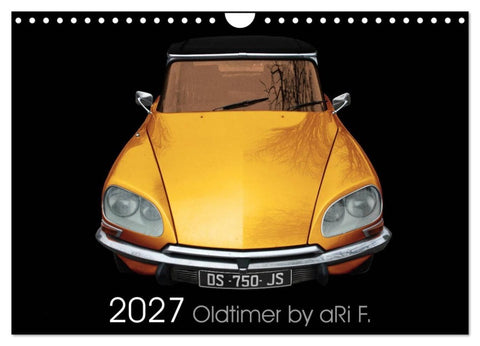 2027 Oldtimer by aRi F. (Wandkalender 2027 DIN A4 quer), CALVENDO Monatskalender