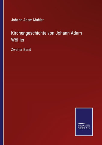 Kirchengeschichte von Johann Adam Wöhler