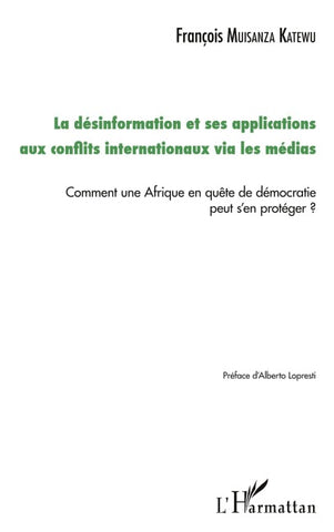 La désinformation et ses applications aux conflits internationaux via les médias